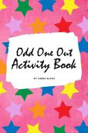 Find The Odd One Out Activity Book For K di SHEBA edito da Lightning Source Uk Ltd