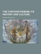 The Chrysanthemum di John Salter edito da Theclassics.us