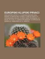 Europski Klupski Prvaci: Manchester Unit di Izvor Wikipedia edito da Books LLC, Wiki Series