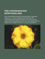 Pre-confederation Newfoundland: Pre-conf di Source Wikipedia edito da Books LLC, Wiki Series