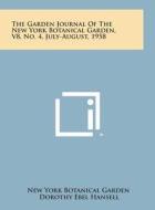 The Garden Journal of the New York Botanical Garden, V8, No. 4, July-August, 1958 edito da Literary Licensing, LLC