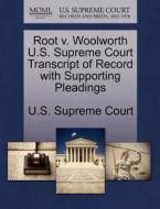Root V. Woolworth U.s. Supreme Court Transcript Of Record With Supporting Pleadings edito da Gale Ecco, U.s. Supreme Court Records