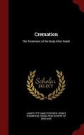Cremation di James Fitzjames Stephen, Former Teaching Fellow at the University of Manchester Henry Thompson edito da Andesite Press