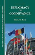 Diplomacy of Connivance di B. Badie edito da Palgrave Macmillan US