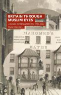 Britain Through Muslim Eyes di Claire Chambers edito da Palgrave Macmillan UK