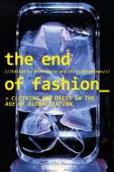 The End of Fashion edito da Bloomsbury Publishing PLC