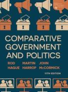 Comparative Government and Politics di John Mccormick, Rod Hague, Martin Harrop edito da Macmillan Education
