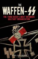 The Waffen-SS: Hitler's Army of Death. the Story of the Rise and Fall of One of the Most Evil Organizations the World Has Ever Seen di Nigel Cawthorne edito da SIRIUS ENTERTAINMENT