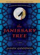 The Janissary Tree di Jason Goodwin edito da Tantor Media Inc