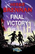 Final Victory di Herbie Brennan edito da Bloomsbury Publishing Plc