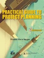 Practical Guide To Project Planning di #Vargas,  Ricardo Viana edito da Taylor & Francis Ltd