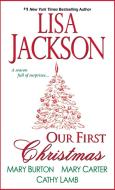 Our First Christmas di Lisa Jackson, Mary Burton edito da Kensington Publishing