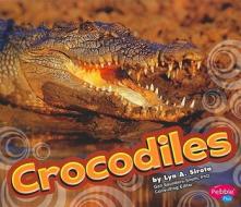 Crocodiles di Lyn A. Sirota edito da Pebble Plus