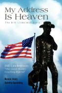 My Address Is Heaven di Bonnie Darlene Voelz/Dorothy Spaulding edito da Xlibris Corporation