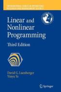 Linear and Nonlinear Programming di David G. Luenberger, Yinyu Ye edito da Springer US