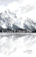 10 Days in December di Eleanor Deckert edito da FriesenPress