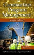 Construction Program Management di Joseph Delaney edito da Taylor & Francis Ltd