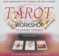 Tarot Workshop: An Introductory Guide to Tarot di Suzanne Corbie edito da Blackstone Audiobooks