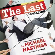 The Last Magazine di Michael Hastings edito da Blackstone Audiobooks
