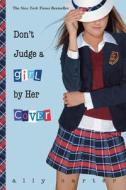 Don't Judge a Girl by Her Cover (10th Anniversary Edition) di Ally Carter edito da DISNEY-HYPERION
