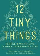 12 Tiny Things di Barr, Heidi, Roscher edito da Fortress Press,u.s.