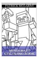 Minecraft Coloring: Fun and Amazing Minecraft Coloring Pages and Drawings di Patrick McCarny edito da Createspace