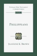 Philippians: An Introduction and Commentary di Jeannine K. Brown edito da IVP ACADEMIC