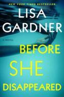 Before She Disappeared di Lisa Gardner edito da DUTTON BOOKS