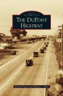 DuPont Highway di William Francis, Michael C. Hahn edito da ARCADIA LIB ED