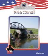 Erie Canal di Julie Murray edito da Buddy Books