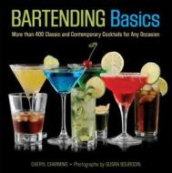 Knack Bartending Basics di Cheryl Charming edito da Rowman & Littlefield