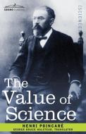 The Value of Science di Henri Poincar edito da Cosimo Classics