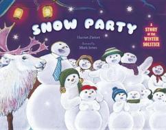 Snow Party: A Story of the Winter Solstice di Mark Jones, Harriet Ziefert edito da Blue Apple Books