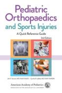 Pediatric Orthopaedics And Sports Injuries edito da American Academy Of Pediatrics