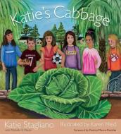 Katie's Cabbage di Katie Stagliano edito da UNIV OF SOUTH CAROLINA PR