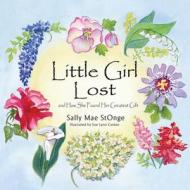Little Girl Lost di Sally Stonge edito da Peppertree Press