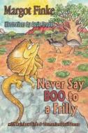 Never Say Boo to a Frilly with Rainbow Birds & Tasmanian Devil Dance di Margot Finke, Aysin Eroglu edito da Guardian Angel Publishing, Inc