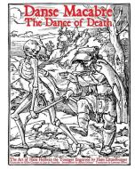 Danse Macabre: The Dance of Death edito da LIGHTNING SOURCE INC