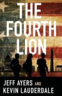 The Fourth Lion di Jeff Ayers, Kevin Lauderdale edito da Booktrope Editions