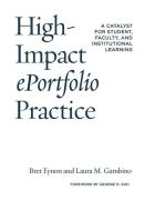 High-Impact ePortfolio Practice di Bret Eynon edito da Stylus Publishing