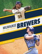 Milwaukee Brewers di Ted Coleman edito da Press Room Editions