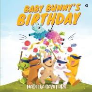 BABY BUNNY'S BIRTHDAY di NADEEKA GAYATHRIE edito da LIGHTNING SOURCE UK LTD