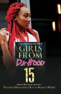 Girls from Da Hood 15 di Treasure Hernandez, Katt, Marcus Weber edito da URBAN BOOKS
