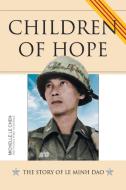 Children Of Hope di Le Chen Michelle Le Chen edito da AuthorHouse