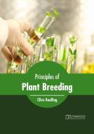 Principles of Plant Breeding edito da SYRAWOOD PUB HOUSE