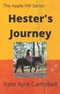 HESTER'S JOURNEY: A WOMAN'S QUEST TO HEA di DALE MARIE TAYLOR edito da LIGHTNING SOURCE UK LTD