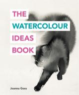 The Watercolour Ideas Book di Joanna Goss edito da Octopus Publishing Group