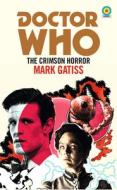 Doctor Who: The Crimson Horror (Target Collection) di Mark Gatiss edito da BBC BOOKS