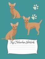 MY CHIHUAHUA NOTEBK di Happytails Stationary edito da INDEPENDENTLY PUBLISHED