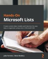 Hands-On Microsoft Lists di Joao Ferreira, Rene Modery edito da Packt Publishing Limited